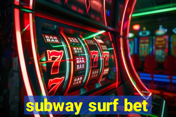 subway surf bet